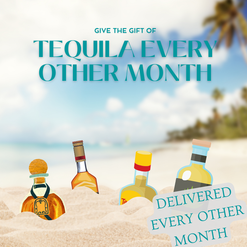 Tequila bi-monthly gift