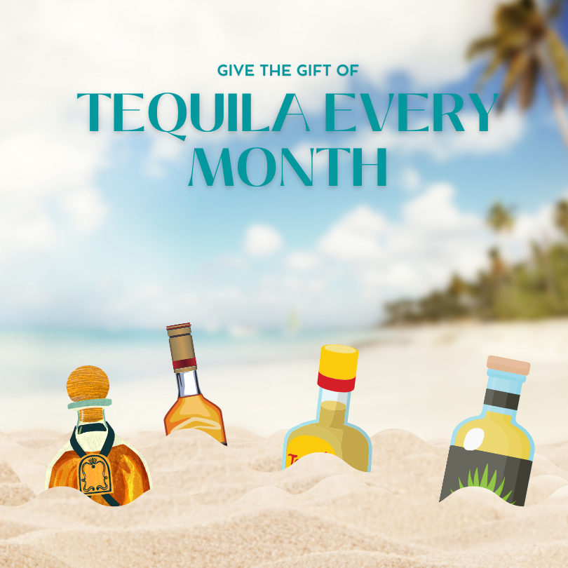 Tequila month to month gift